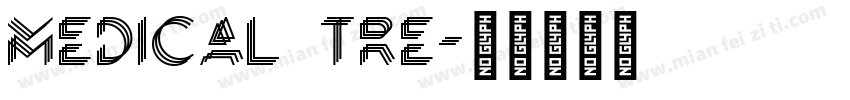 medical tre字体转换